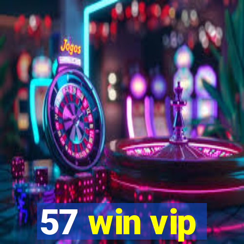 57 win vip